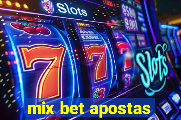 mix bet apostas